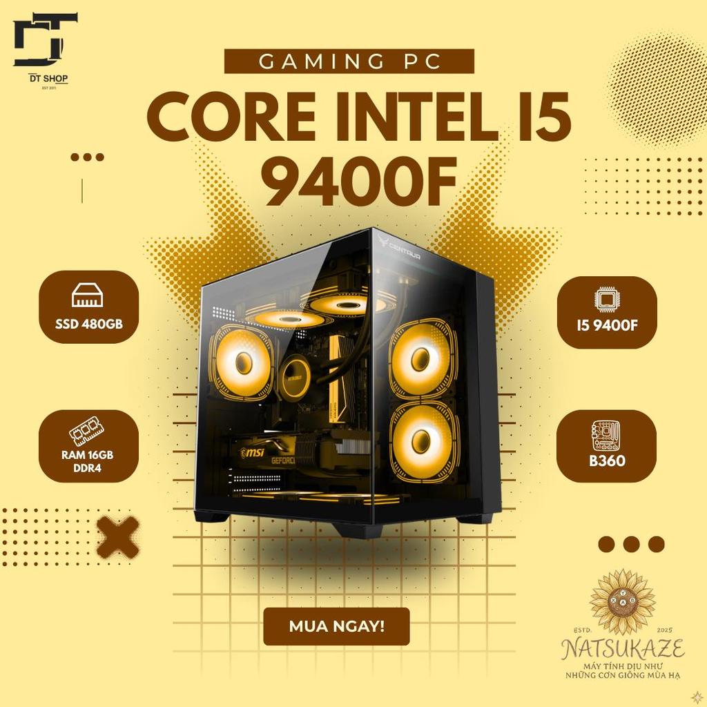 PC Gaming Natsukaze i5-9400F | RAM 16G | B360 Gigabyte - Hiệu Năng Ổn Định, Chiến Game eSports Giá T