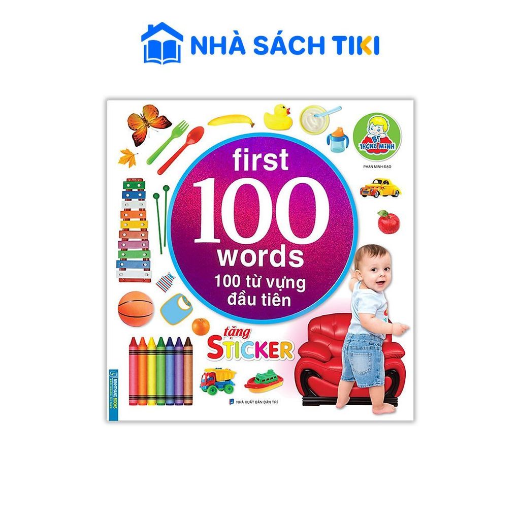 Sách Bé Thông Minh First 100 Words - 100 Từ Vựng Đầu Tiên (Tặng Sticker)