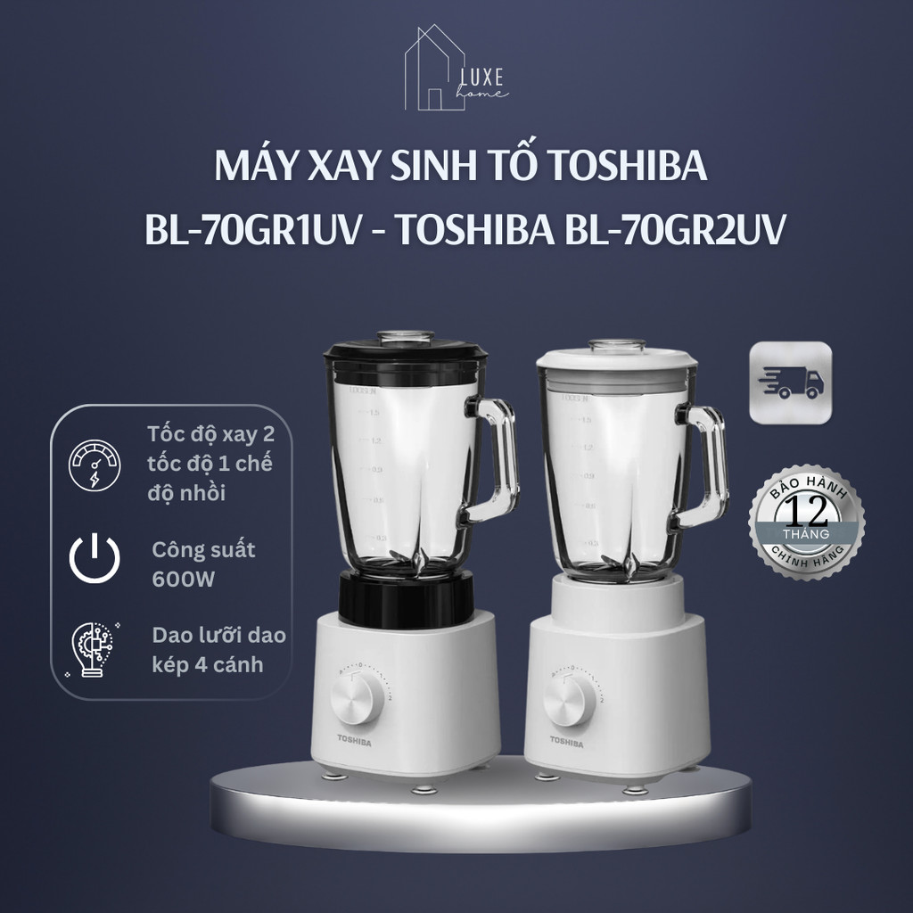 Máy xay sinh tố Toshiba BL-70GR1UV - Toshiba BL-70GR2UV