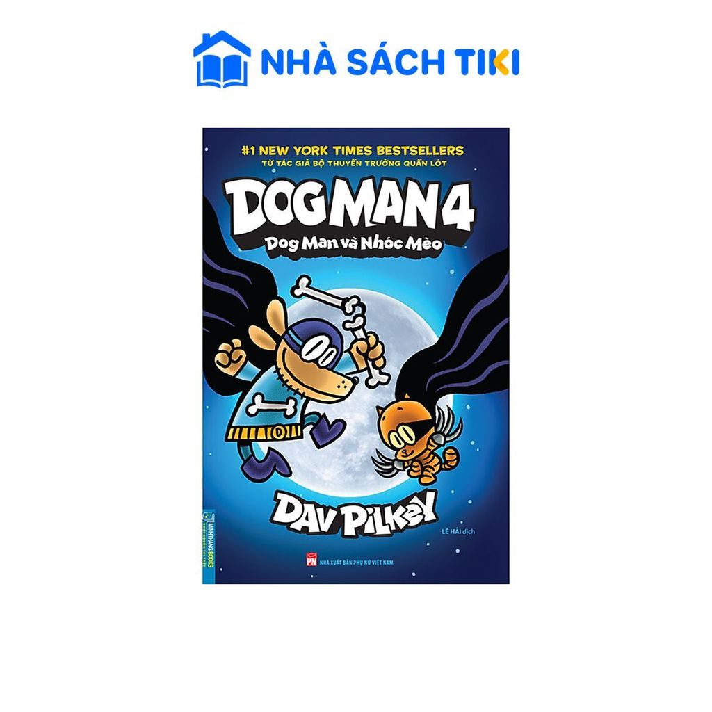 Sách Dog Man 4 - Dog Man Và Nhóc Mèo (Bìa Mềm)