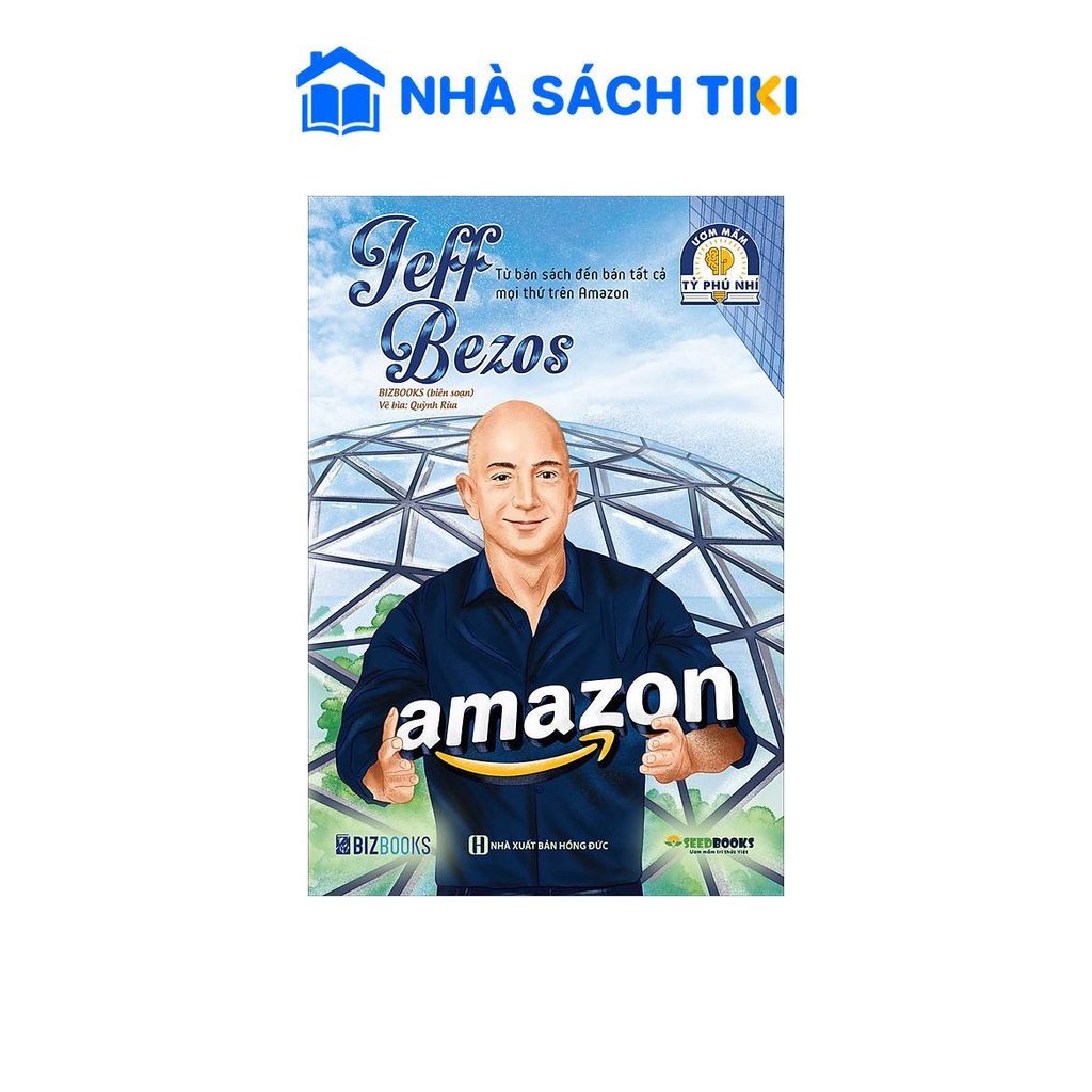 Sách Jeff Bezos: Từ bán sách đến bán tất cả mọi thứ trên Amazon - Bộ sách ươm mầm tỷ phú nhí Bizbook