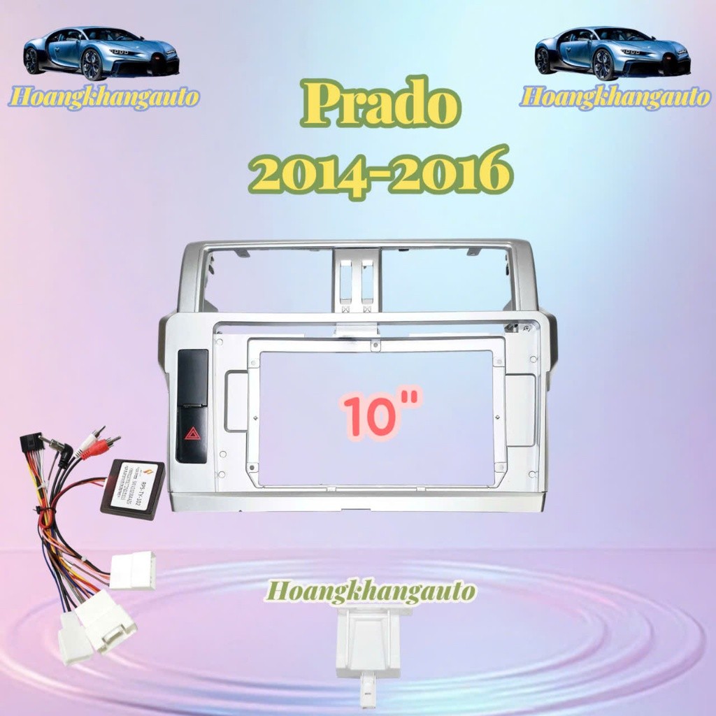 Mặt dưỡng TOYOTA Prado 2014 - 2016, 10 INCH CANBUS CÓ JACK NGUỒN ZIN