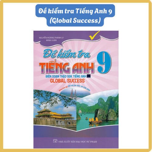 Sách - Đề kiểm tra Tiếng Anh 9 (Global Success)