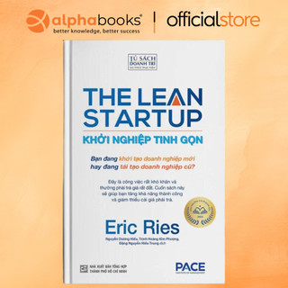 Sách - Khởi Nghiệp Tinh Gọn (The Lean Startup) - Eric Ries (Pace Books)