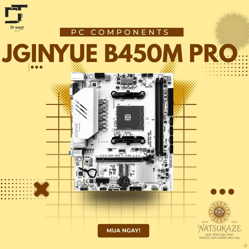 Mainboard JGINYUE B450M Pro (B450/Socket AM4) - Nhỏ Gọn, Bền Bỉ, Cân Mọi Tác Vụ Hè Rực Rỡ  Natsukaze