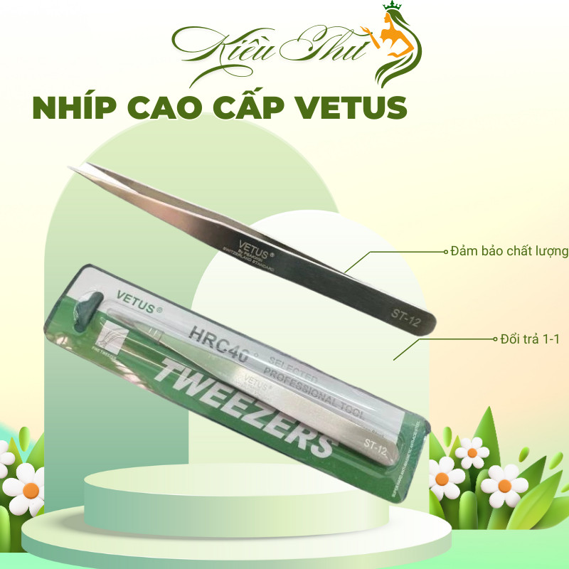 Nhíp Cao Cấp Vetus ST12 Thẳng & ST15 Cong – Mũi Nhọn Gắp Linh Kiện, Lông Yến – Kiều Thư Store