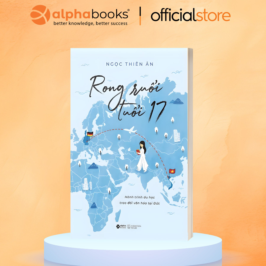 Sách – Rong Ruổi Tuổi 17:  Hành Trình Du Học Trao Đổi Văn Hóa Tại Đức (Alpha Books)
