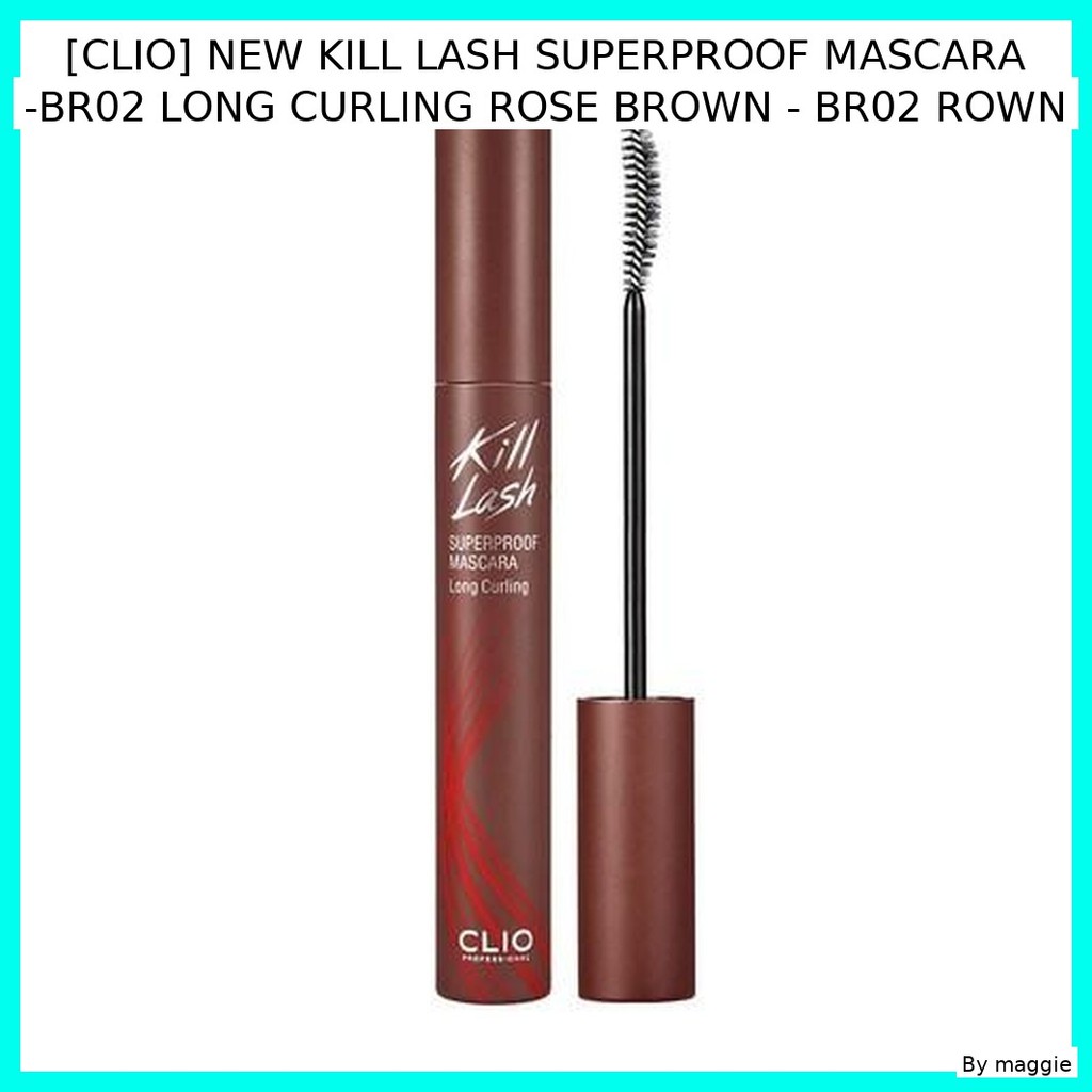 CLIO [CLIP] MẶT NẠ SUPERPROOF KILL LASH MỚI -BR02 BROWN ROSE CURLING DÀI - BR02 ROWN / Lâu trôi, Cur