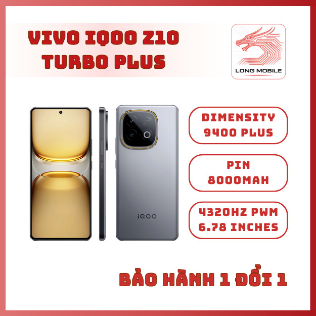 Điện thoại Vivo iQOO Z10 Turbo Plus - Dimensity 9400 Plus - BH 1 Đổi 1 - Long Mobile