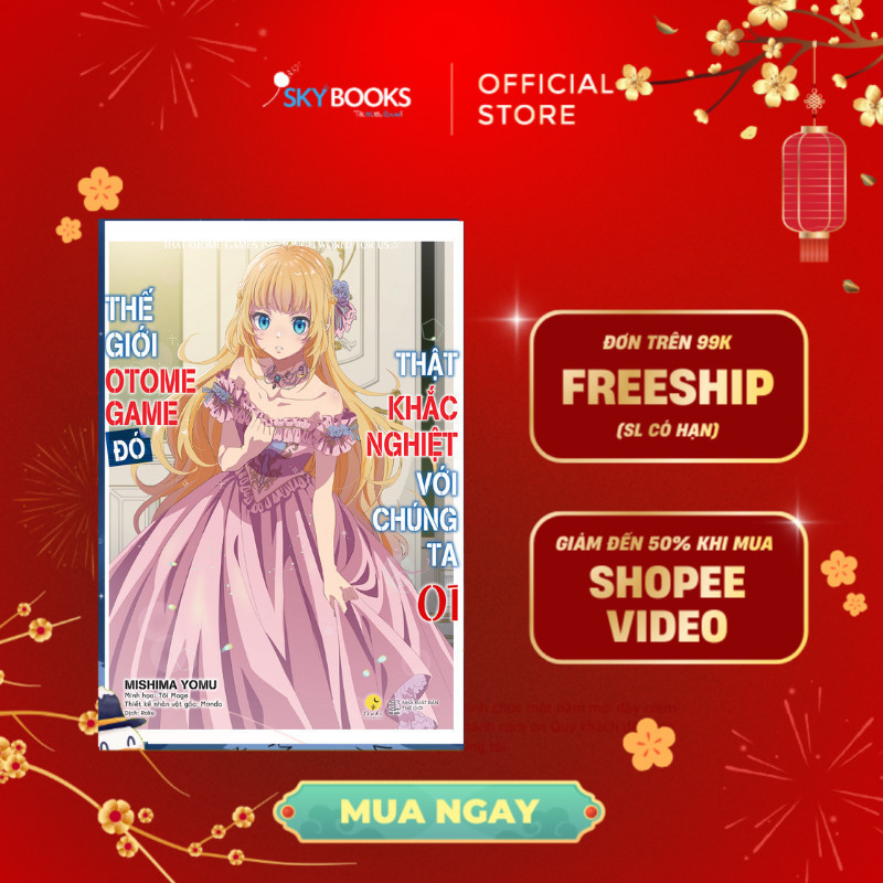 Sách - Thế Giới Otome Game Đó Thật Khắc Nghiệt Với Chúng Ta