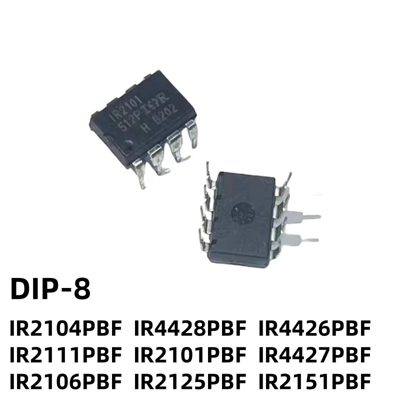 5 CÁI IR2104PBF IR4428PBF IR4426PBF IR2111PBF IR2101PBF IR4427PBF IR2106PBF IR2125PBF IR2151PBF DIP-