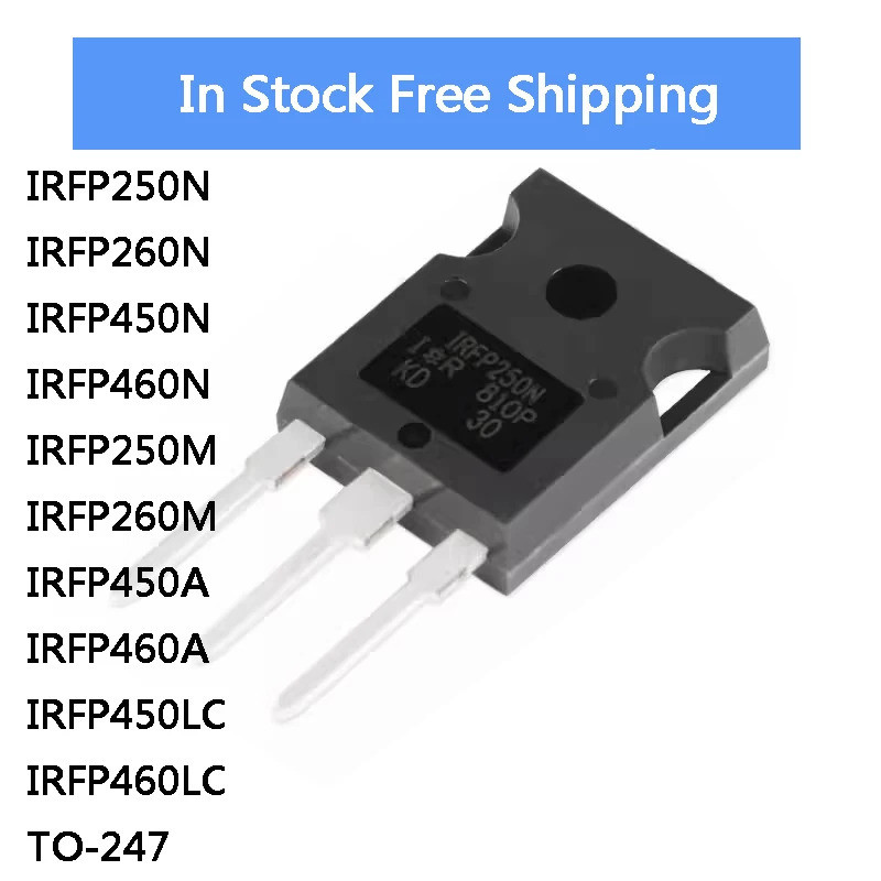 5 Chiếc IRFP250N IRFP260N IRFP450N IRFP460N IRFP250M IRFP260M IRFP450A IRFP460A IRFP450LC IRFP460LC 