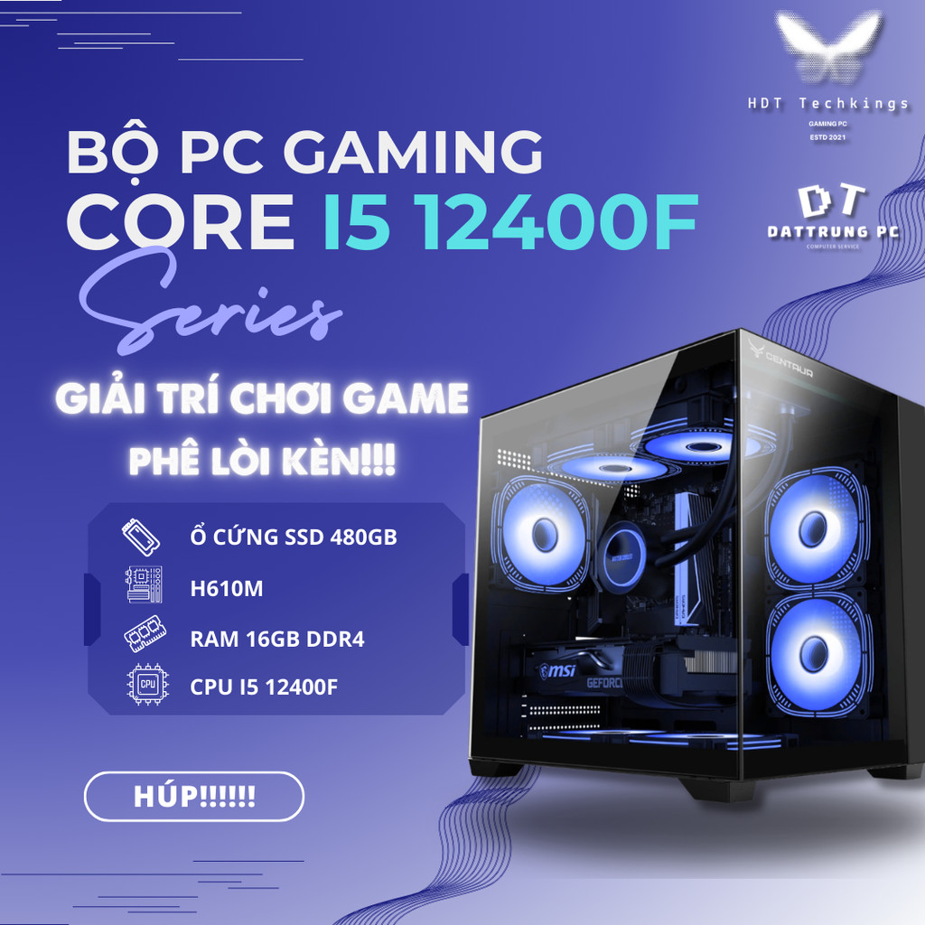 Bộ PC Gaming H610 | I5 12400F | RAM 16GB - Chiến mọi game mượt mà - HDT TechKings