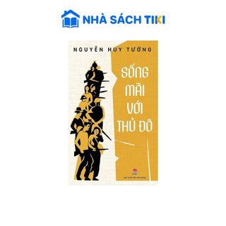 Sách - Sống Mãi Với Thủ Đô - Nguyễn Huy Tưởng - Kim Đồng