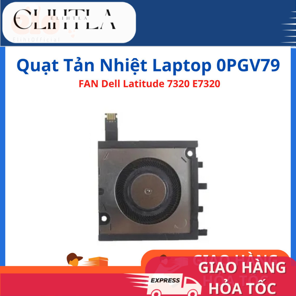 FAN Quạt tản nhiệt laptop Dell Latitude 7320 E7320 0PGV79 PGV79 ZIN - Đã qua sử dụng 98%