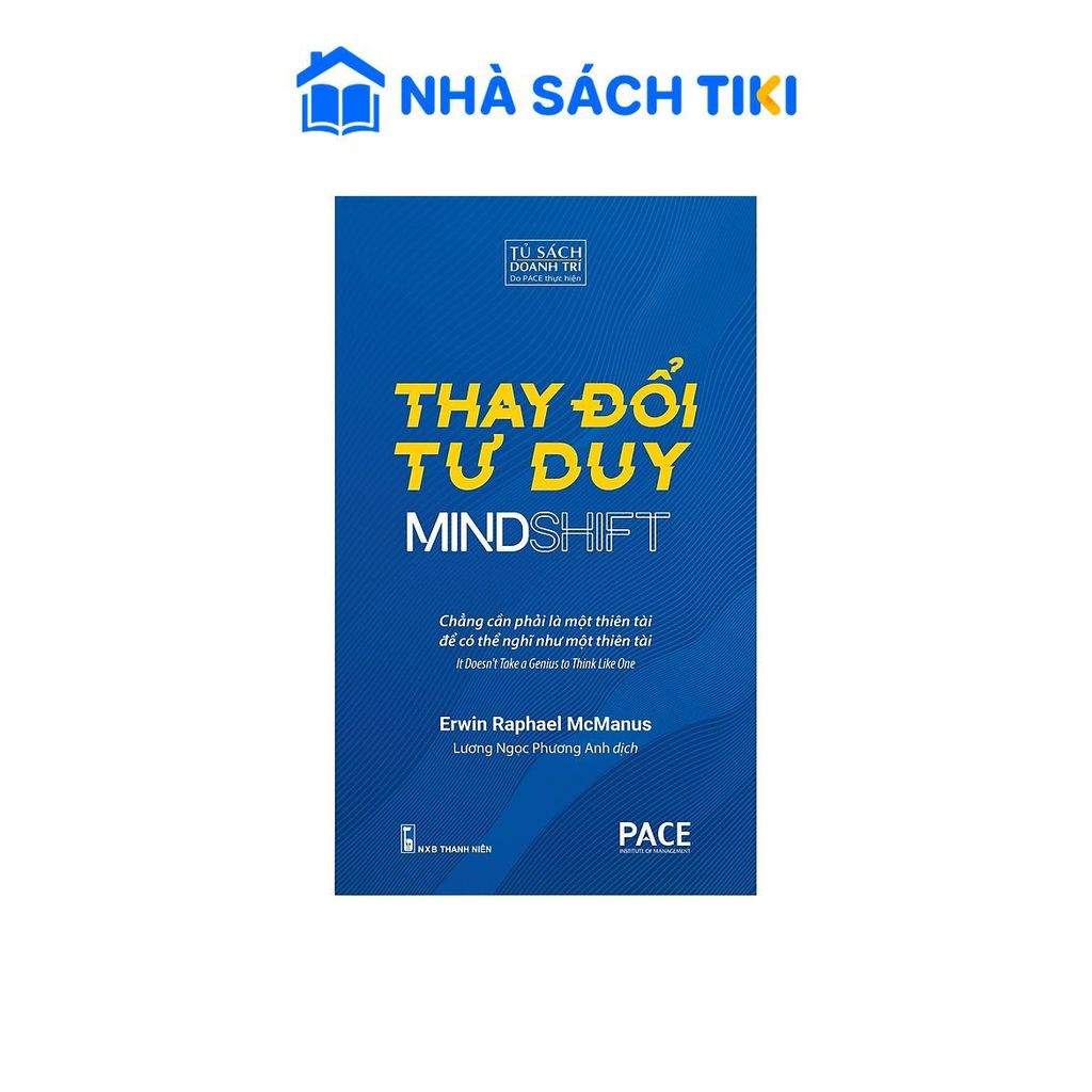 Sách - Thay Đổi Tư Duy - Erwin Raphael McManus - PACE Books