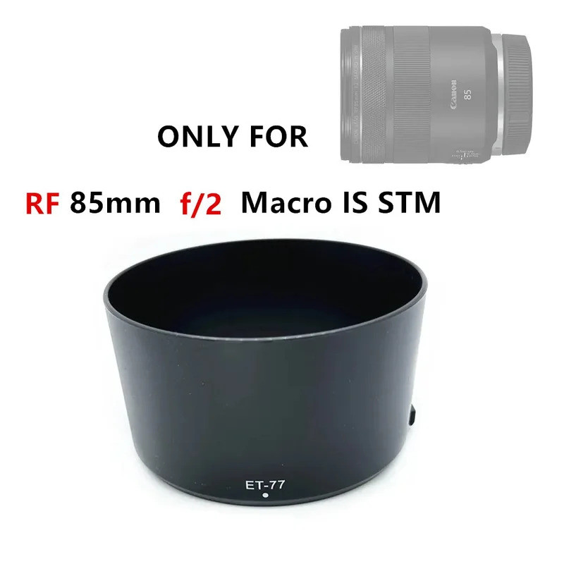 ET77 Lens Hood Tấm che nắng tròn thay thế ET-77 cho Canon RF 85mm f / 2 Macro IS STM, RF 85 mm F2 MA