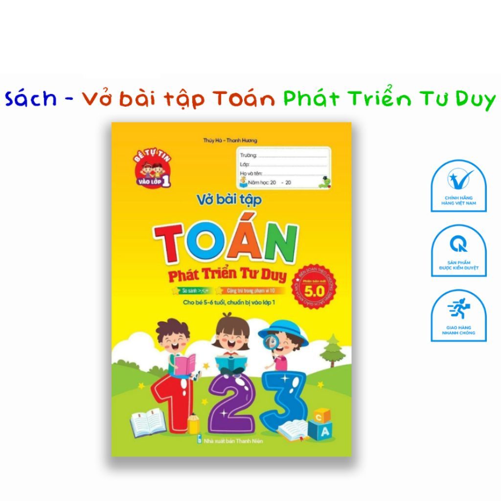 Sách - Vở Bài Tập Toán Phát Triển Tư Duy - Phiên Bản 5.0 ( Cho Bé 5-6 Tuổi, Chuẩn Bị Vào Lớp 1 )