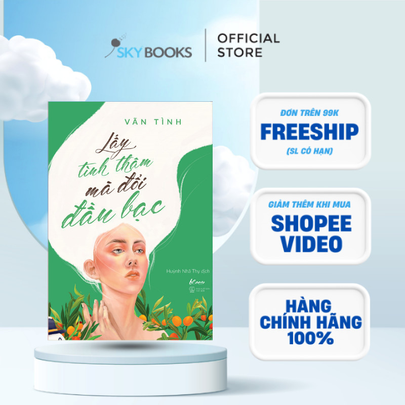Sách - Lấy Tình Thâm Mà Đổi Đầu Bạc (Tái Bản)