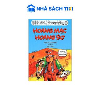 Sách Horrible Geography - Hoang Mạc Hoang Sơ (Tái Bản 2019) - NXB Trẻ
