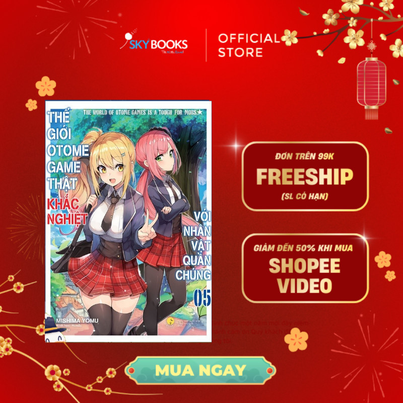 Sách - Thế Giới Otome Game Thật Khắc Nghiệt Với Nhân Vật Quần Chúng (Tập 5)