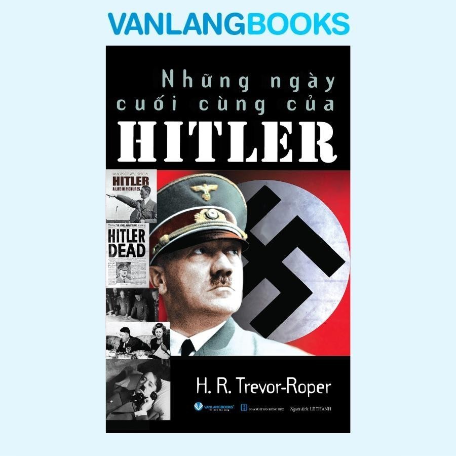Sách - Những Ngày Cuối Cùng Của Hitler - VanLangBooks