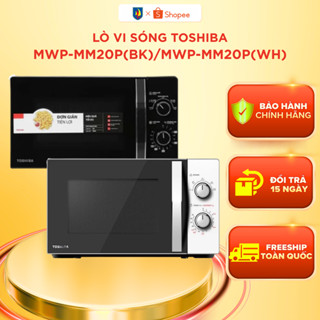 Lò vi sóng Toshiba MWP-MM20P(WH)/ MWP-MM20P(BK)- Hàng chính hãng, bảo hành 12 tháng