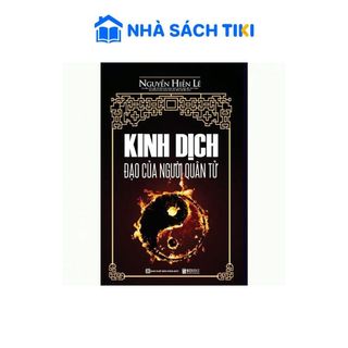Sách Kinh Dịch Đạo Của Người Quân Tử - Nguyễn Hiến Lê (Tái Bản) - Bizbooks