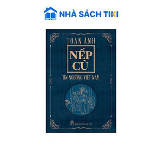 Sách Nếp Cũ - Tín Ngưỡng Việt Nam - NXB Trẻ