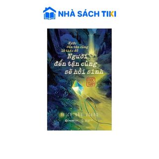 Sách Nước Đến Tận Cùng Là Thác Đổ - Người Đến Tận Cùng Sẽ Hồi Sinh