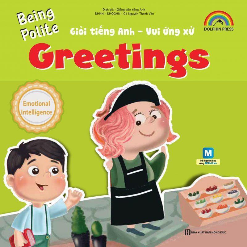 Sách - Giỏi Tiếng Anh - Vui Ứng Xử - Being Polite - Greetings - MCBooks