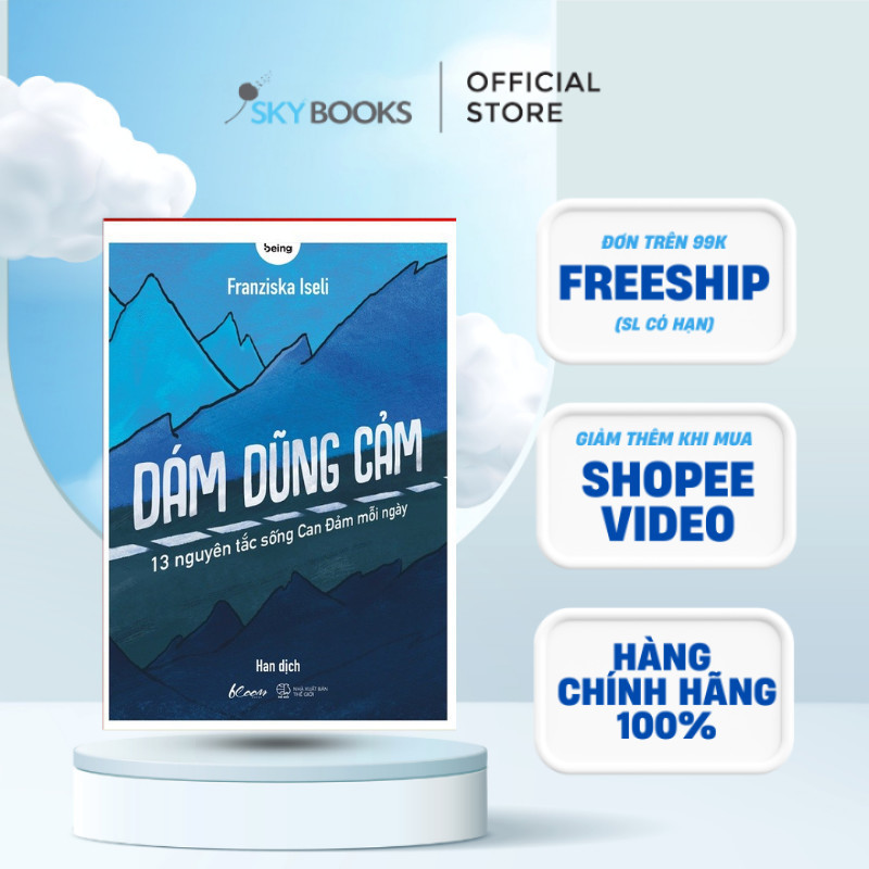 Sách - Dám Dũng Cảm (13 Nguyên Tắc Sống Can Đảm Mỗi Ngày)