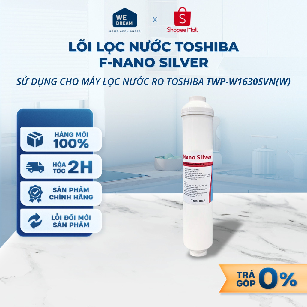 F-Nano Silver - Lõi Lọc Nước Toshiba F-Nano Silver - Dùng Cho Máy RO Toshiba TWP-W1630SVN(W) - Chính