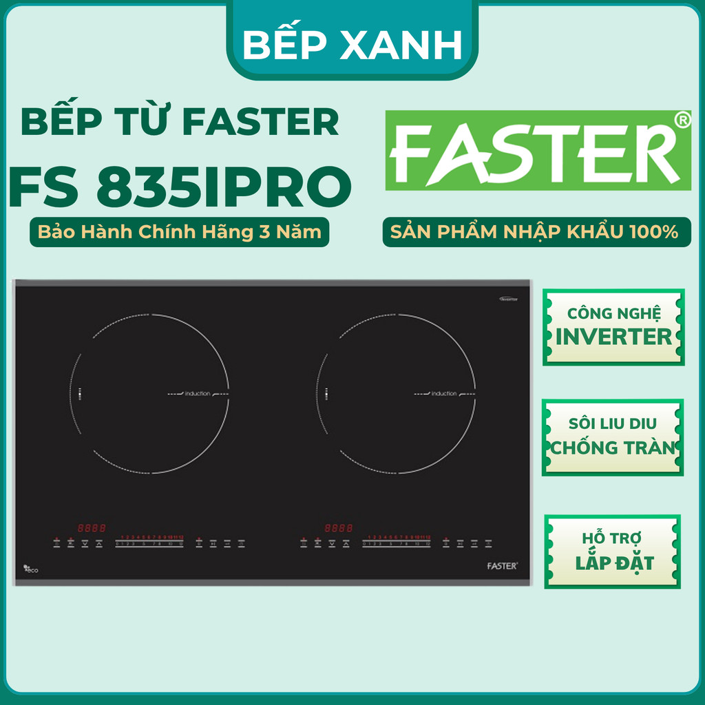 Bếp từ FASTER 835IPRO | Công nghệ Inverter, FASTER FS 835IPRO model mới nhất hãng Faster