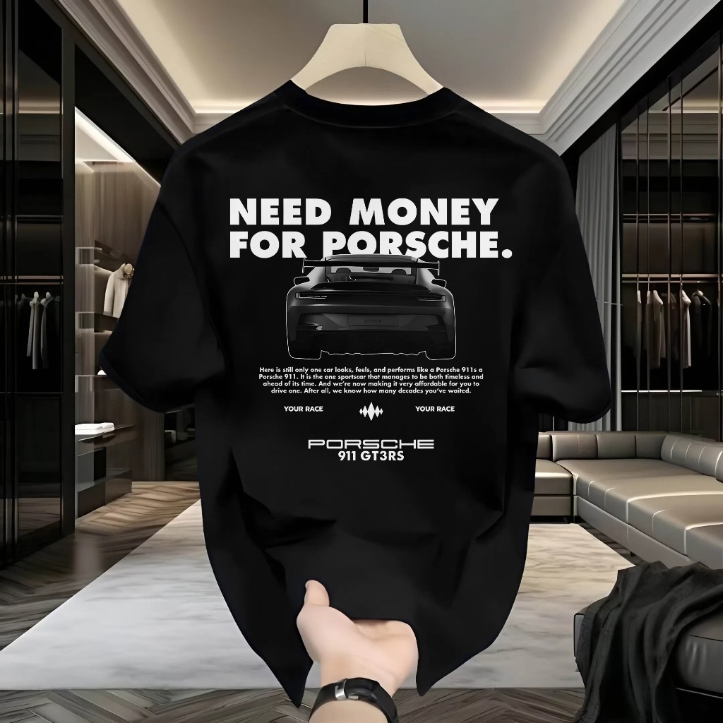 Áo Thun Unisex Nam Nữ in hình xe Porsche, Need Money For Porsche DS02 Áo Phông Form Rộng LUX101