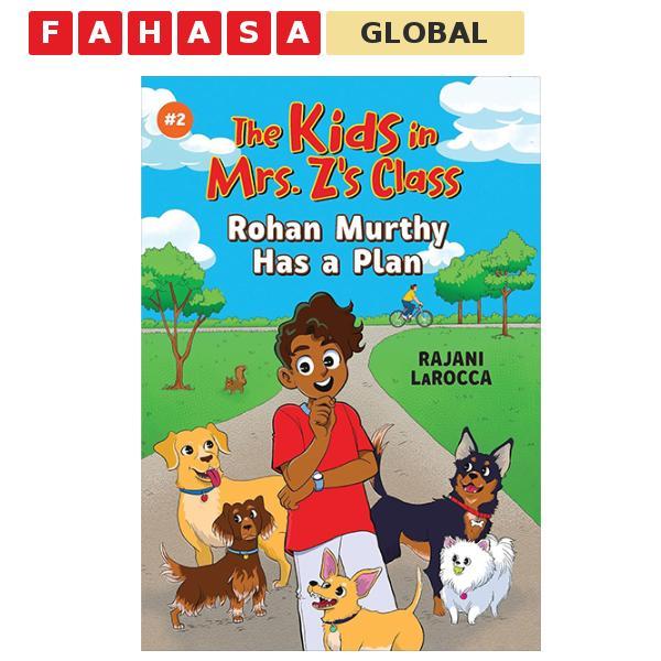 Sách ngoại văn: The Kids in Mrs. Z's Class - Book 2 - Rohan Murthy Has A Plan