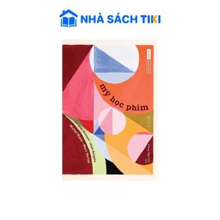 Sách - Mỹ Học Phim - Jacques Aumont,Alain Bergala,Michel Marie,Marc Vernet - Taodanbook