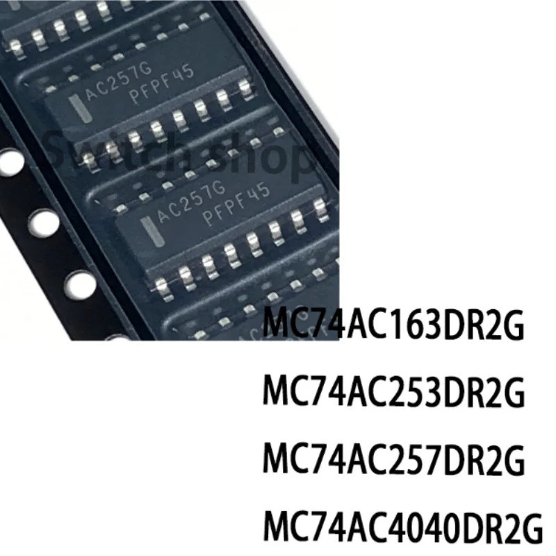 5 CÁI MC74AC163DR2G MC74AC253DR2G MC74AC257DR2G MC74AC4040DR2G SOP chip ic