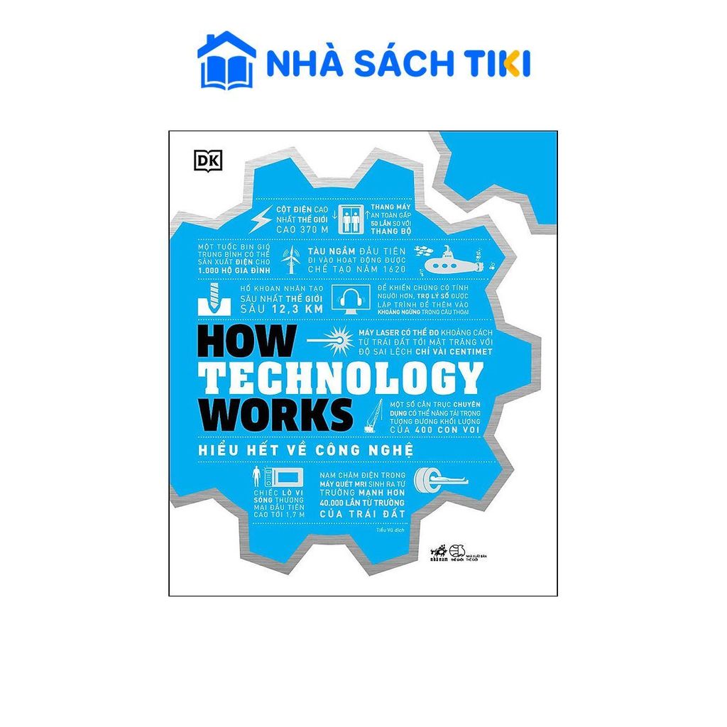 Sách How Technology Works – Hiểu hết về công nghệ