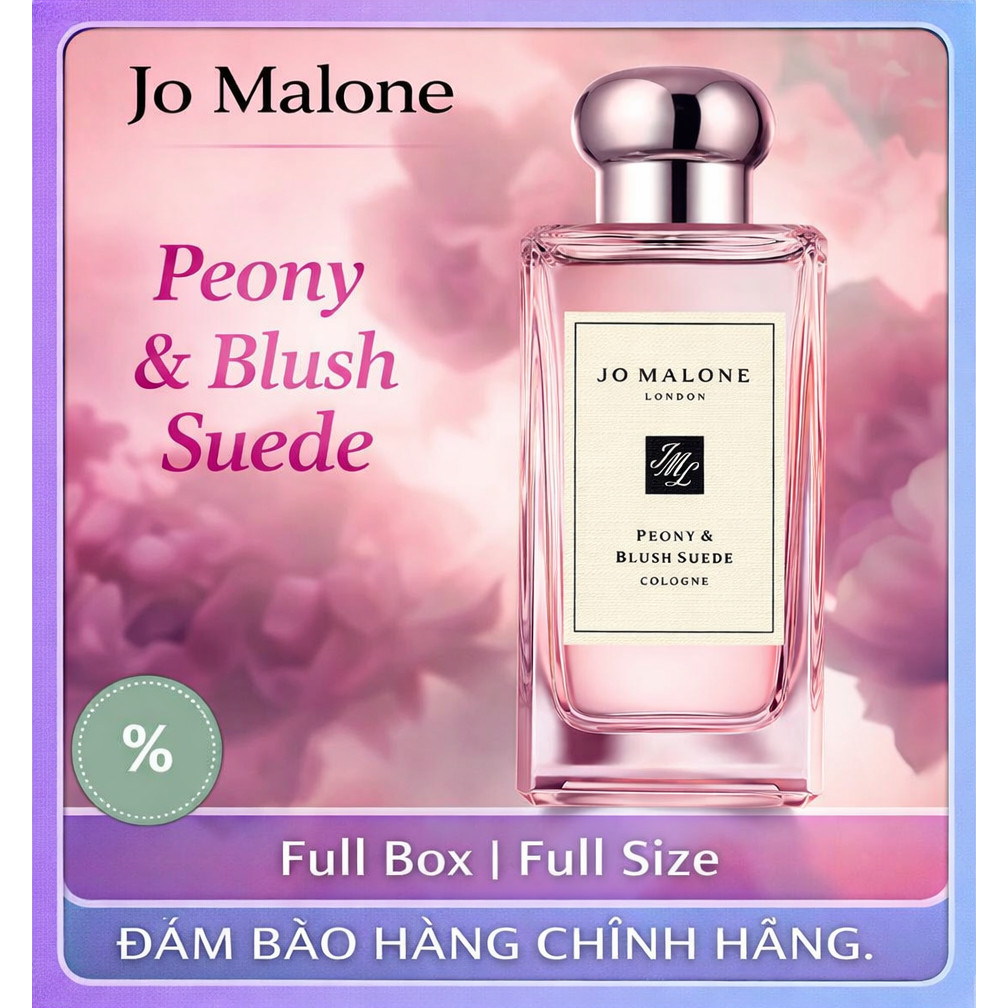 𝕁𝕠 𝕄𝕒𝕝𝕠𝕟𝕖 𝐏𝐞𝐨𝐧𝐲 & 𝐁𝐥𝐮𝐬𝐡 𝐒𝐮𝐞𝐝𝐞 9ML/30ML/100ML Hương Hoa Nữ Tính Full Box/ Full Size Chính Hãng