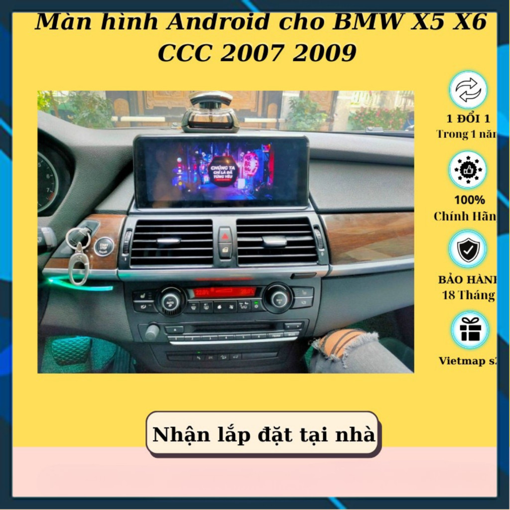 [Hàng mới về] Màn hình Android cho BMW X5 X6 CCC  2007-2009 Ram 4GB Rom 64GB