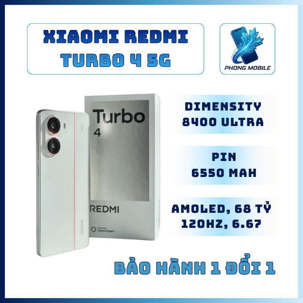 Điện thoại Xiaomi Redmi Turbo 4 5G - Dimensity 8400 Ultra - BH 1 đổi 1 - Phong Mobile