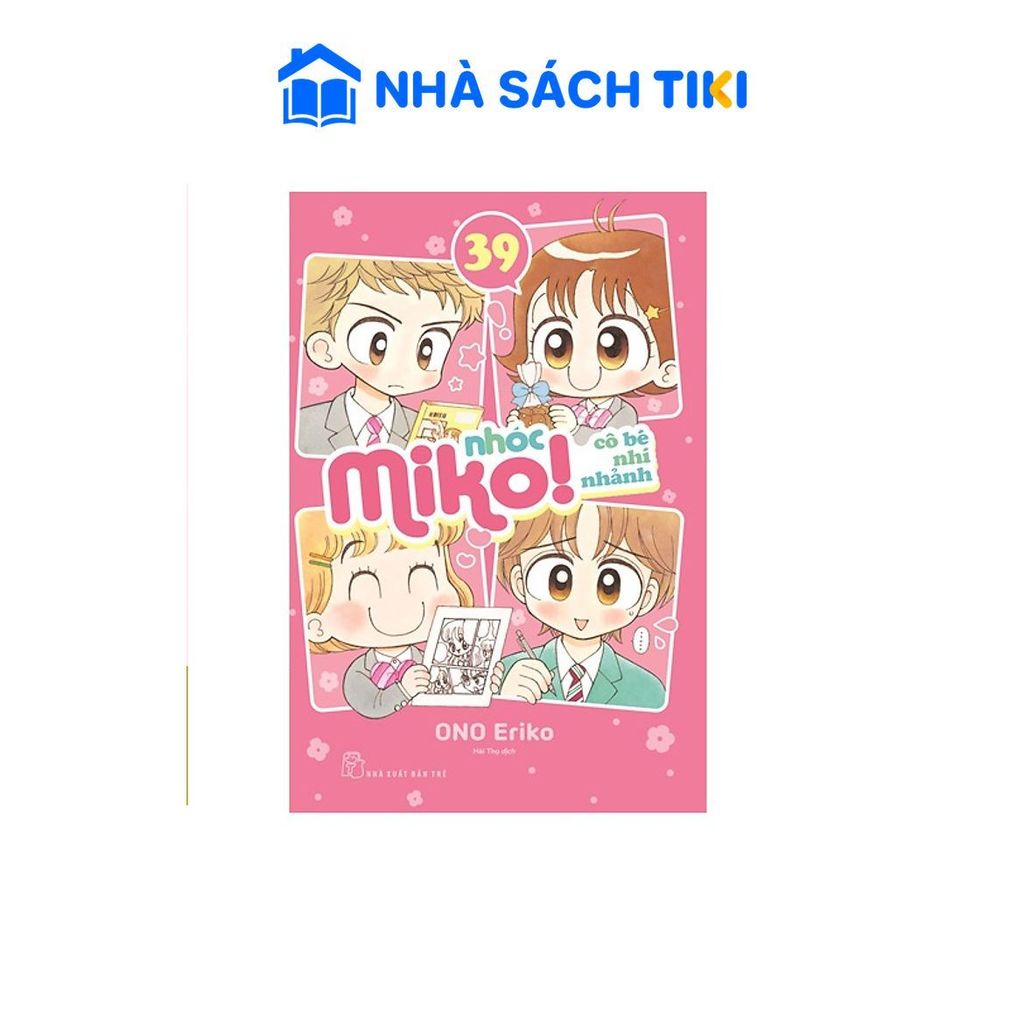 Sách Nhóc Miko Cô bé nhí nhảnh 38 - Tập 39 (Tặng kèm bookmark giấy) - NXB Trẻ