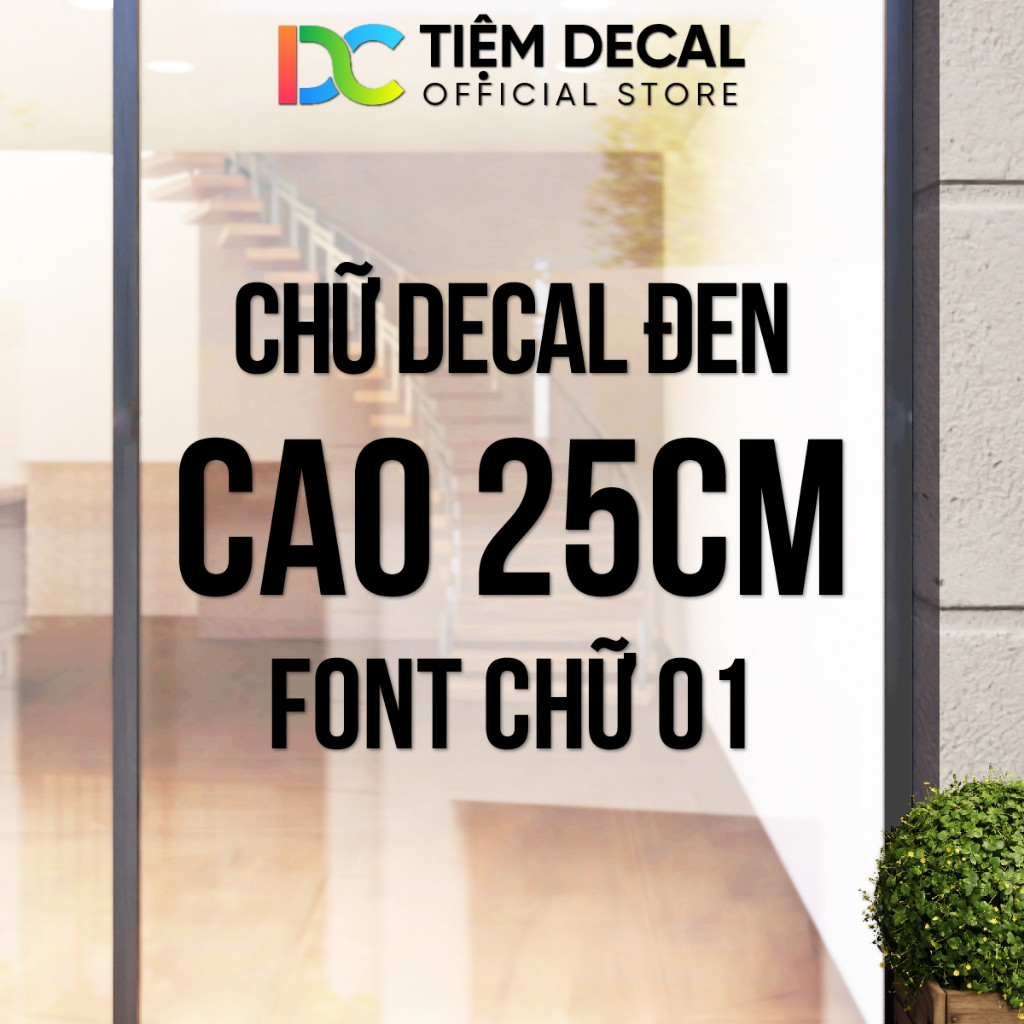 Chữ Decal Đen, Cao 25cm, Font Chữ 01, Cắt Chữ Theo Yêu Cầu, Cắt Decal, Cắt Chữ Decal, Dán Kính