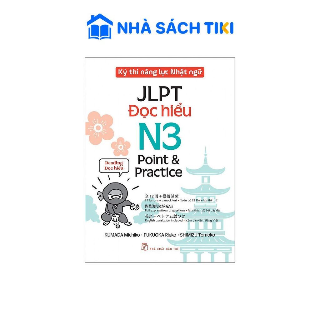 Sách Kỳ thi năng lực Nhật ngữ: Point & Practice N3 - Đọc hiểu - NXB Trẻ