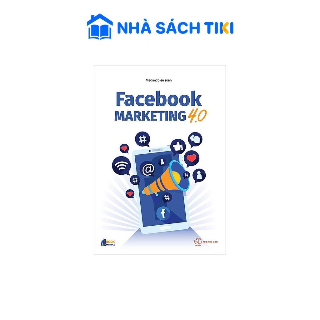 Sách Facebook Marketing 4.0 - MediaZ Book