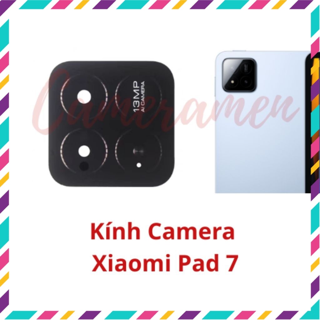 Kính Camera Xiaomi Pad 7 / Pad7 ( Sẵn Hàng )