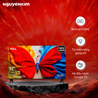 [Mới 2025] Google Tivi QLED TCL Full HD 32 inch 32S5K