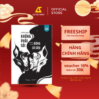 Sách - Không Phải Sói Nhưng Cũng Đừng Là Cừu