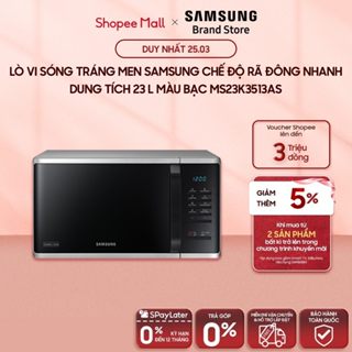 [MIỄN PHÍ VẬN CHUYỂN] Lò vi sóng tráng men Samsung Chế độ Rã đông nhanh Dung tích 23 L Màu Bạc MS23K3513AS